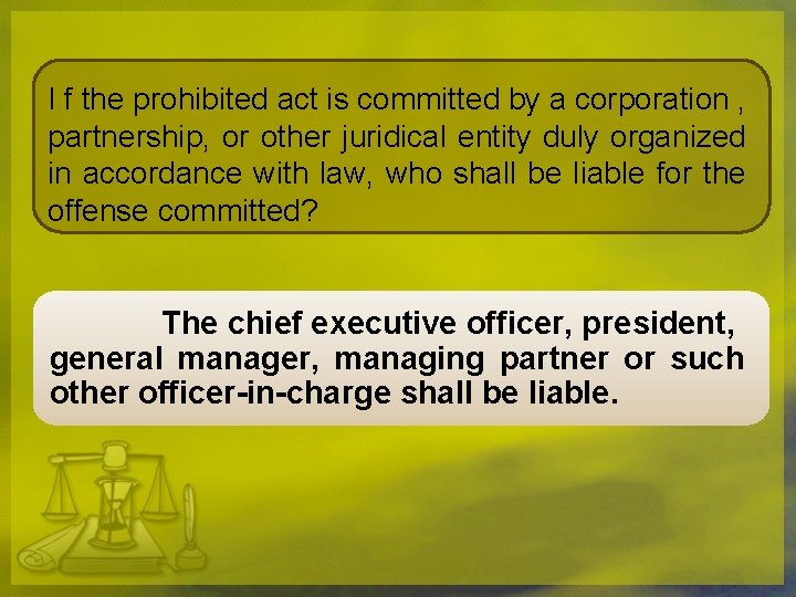 I f the prohibited act is committed by a corporation , partnership, or other