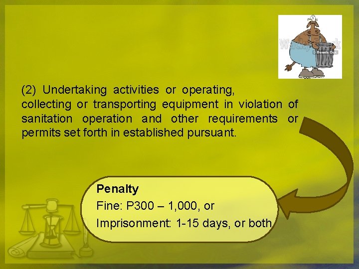 (2) Undertaking activities or operating, collecting or transporting equipment in violation of sanitation operation