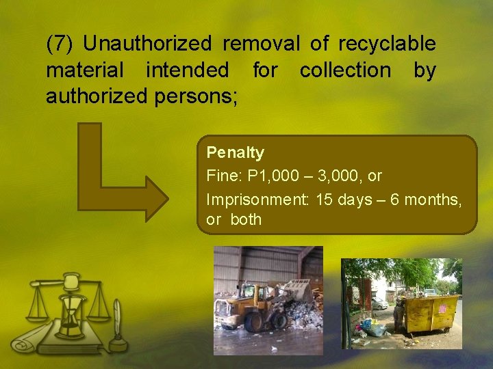 (7) Unauthorized removal of recyclable material intended for collection by authorized persons; Penalty Fine:
