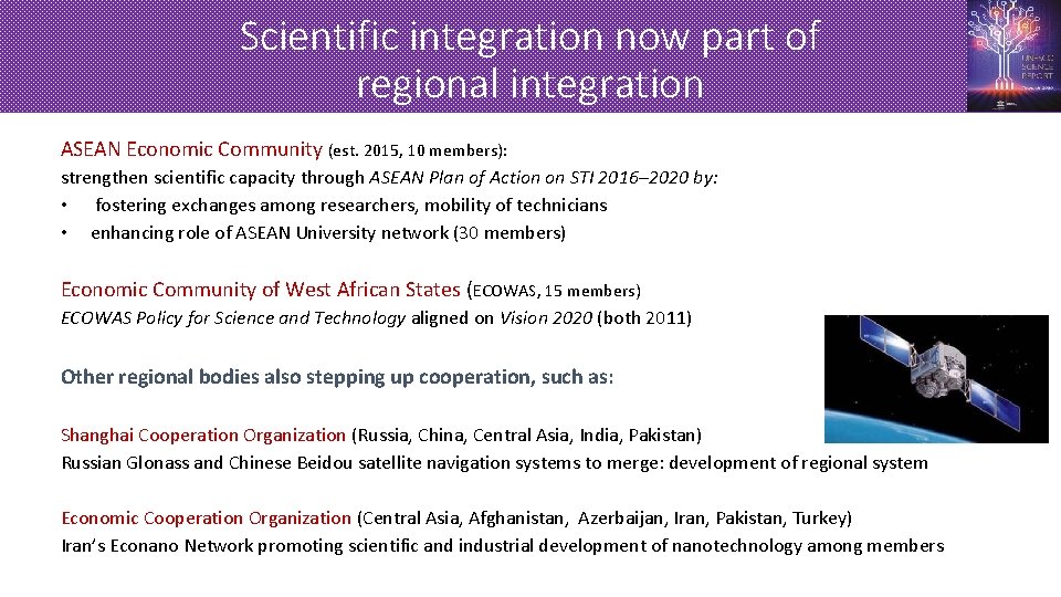 Scientific integration now part of regional integration ASEAN Economic Community (est. 2015, 10 members):