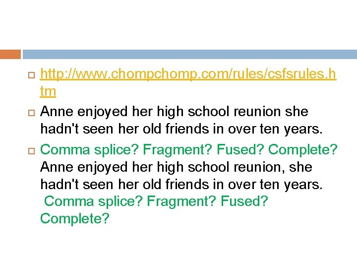  http: //www. chomp. com/rules/csfsrules. h tm Anne enjoyed her high school reunion she