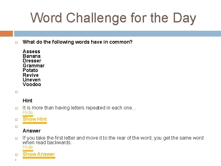 Word Challenge for the Day What do the following words have in common? Assess