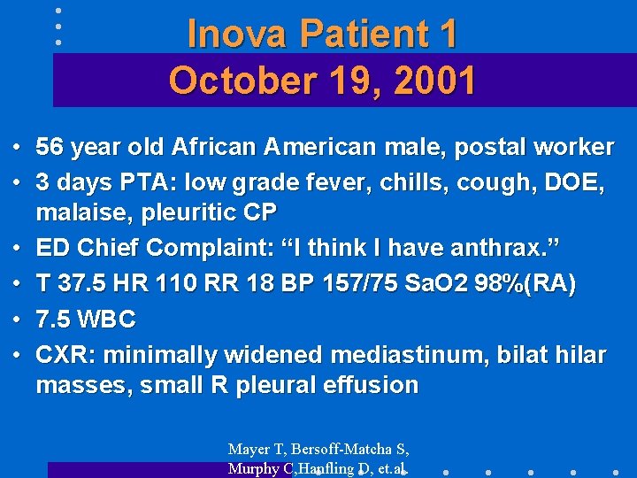 Inova Patient 1 October 19, 2001 • 56 year old African American male, postal