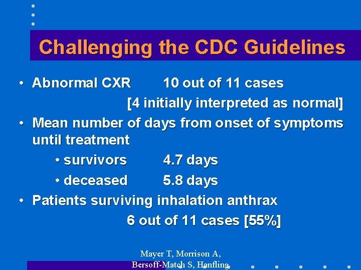 Challenging the CDC Guidelines • Abnormal CXR 10 out of 11 cases [4 initially