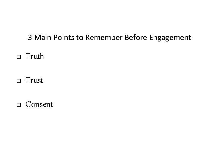 3 Main Points to Remember Before Engagement Truth Trust Consent 