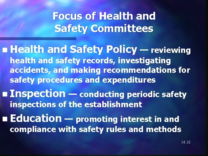 Focus of Health and Safety Committees n Health and Safety Policy — reviewing health