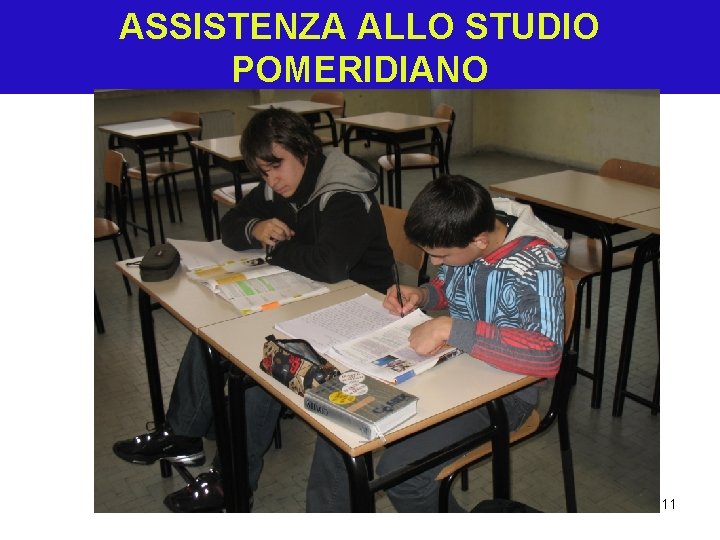 ASSISTENZA ALLO STUDIO POMERIDIANO 11 