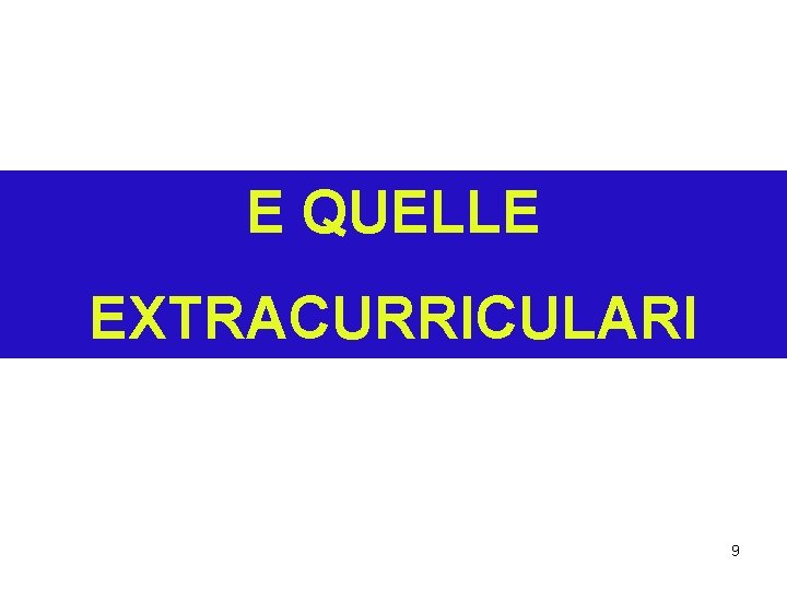 E QUELLE EXTRACURRICULARI 9 