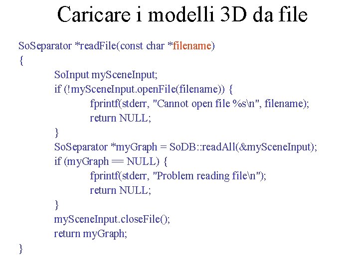 Caricare i modelli 3 D da file So. Separator *read. File(const char *filename) {