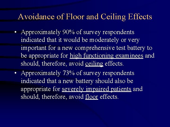 Avoidance of Floor and Ceiling Effects • Approximately 90% of survey respondents indicated that