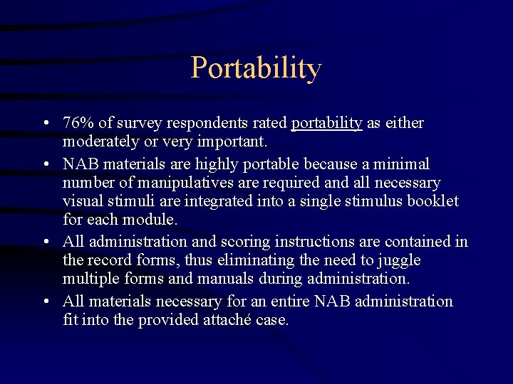 Portability • 76% of survey respondents rated portability as either moderately or very important.