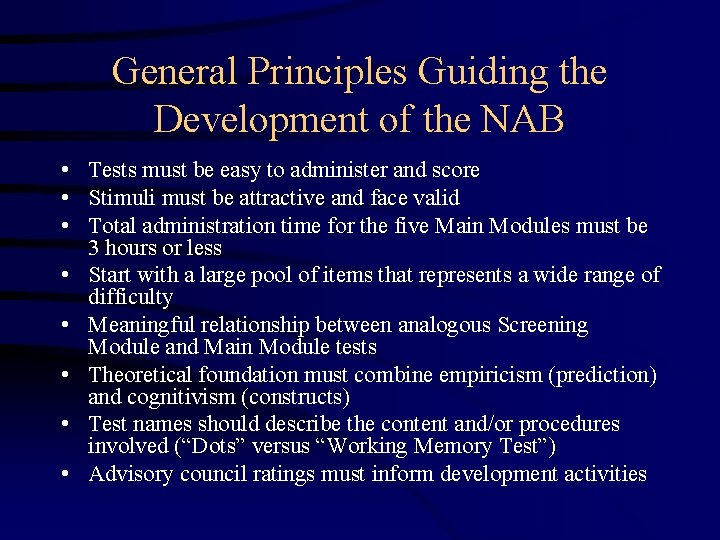 General Principles Guiding the Development of the NAB • Tests must be easy to