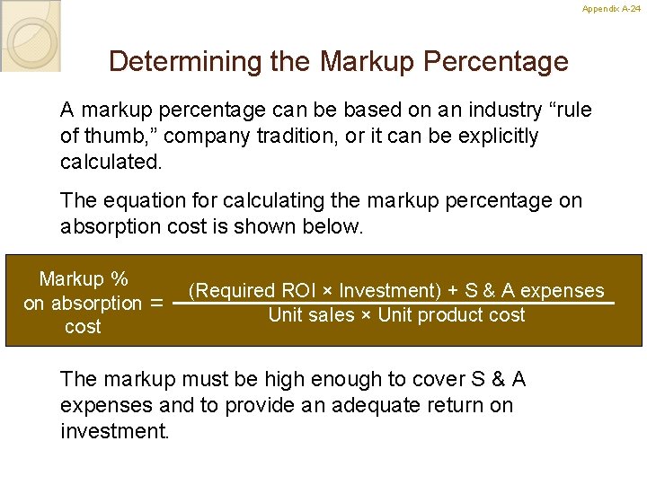 Appendix A-24 24 Determining the Markup Percentage A markup percentage can be based on