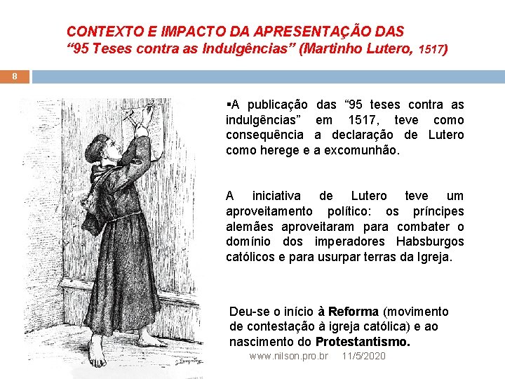 CONTEXTO E IMPACTO DA APRESENTAÇÃO DAS “ 95 Teses contra as Indulgências” (Martinho Lutero,