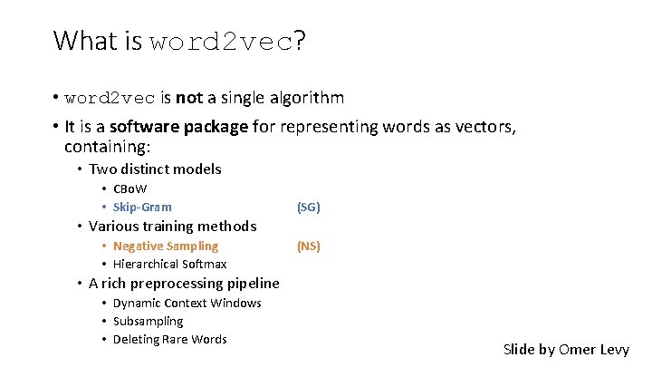 What is word 2 vec? • word 2 vec is not a single algorithm