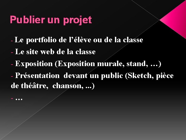 Publier un projet Le portfolio de l’élève ou de la classe - Le site