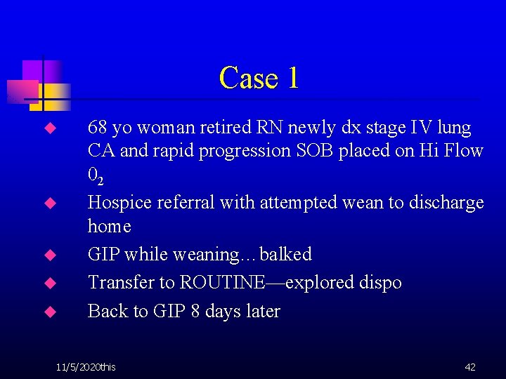 Case 1 u u u 68 yo woman retired RN newly dx stage IV