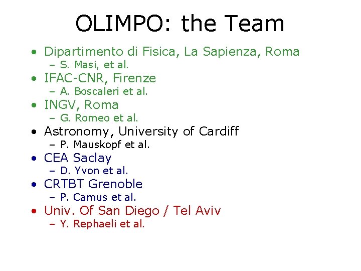 OLIMPO: the Team • Dipartimento di Fisica, La Sapienza, Roma – S. Masi, et
