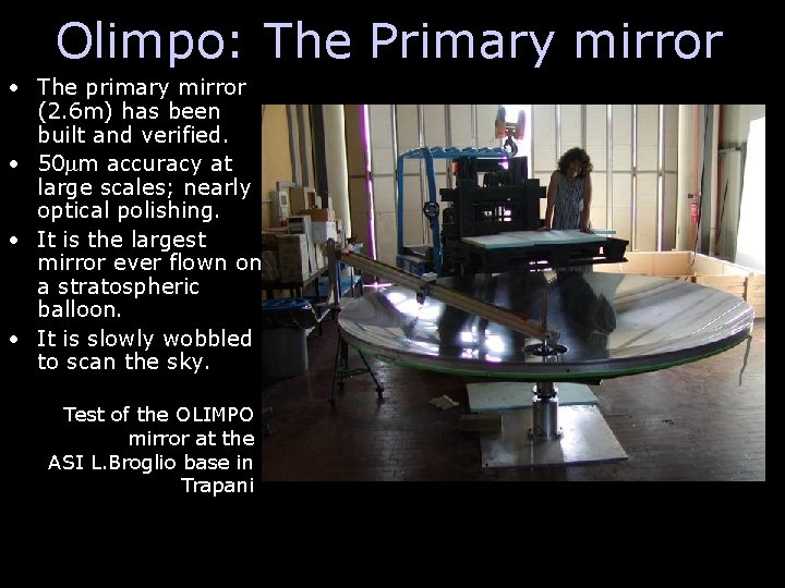 Olimpo: The Primary mirror • The primary mirror (2. 6 m) has been built