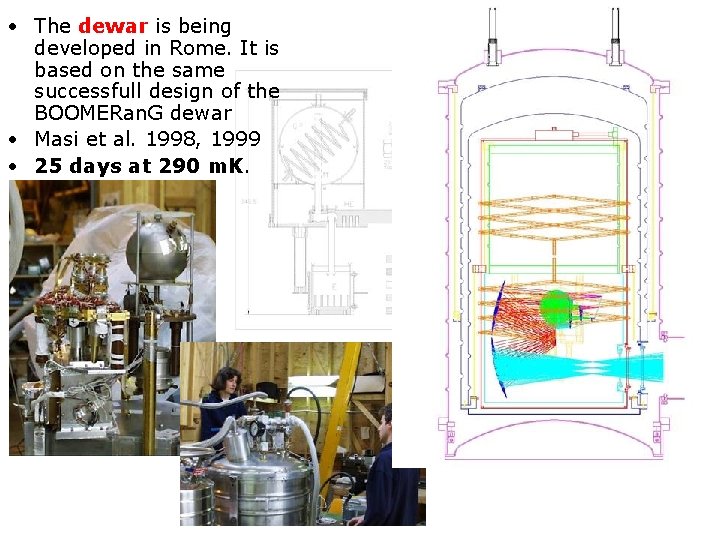  • The dewar is being developed in Rome. It is based on the