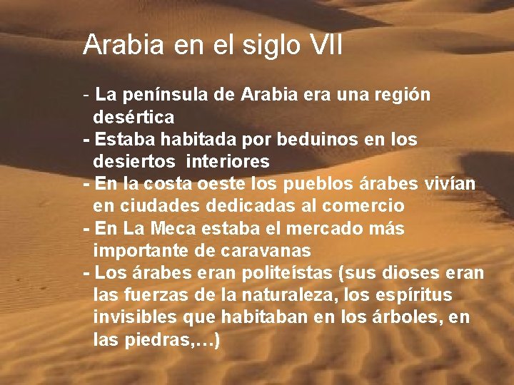 Arabia en el siglo VII - La península de Arabia era una región desértica