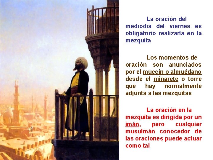 La oración del mediodía del viernes es obligatorio realizarla en la mezquita Los momentos