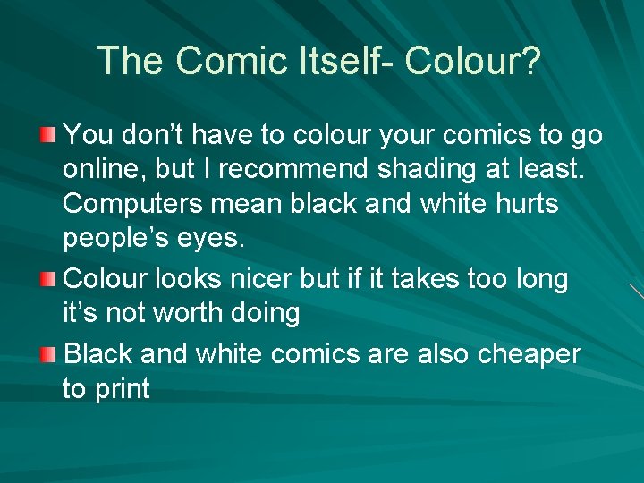 The Comic Itself- Colour? You don’t have to colour your comics to go online,