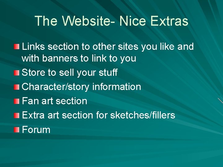 The Website- Nice Extras Links section to other sites you like and with banners