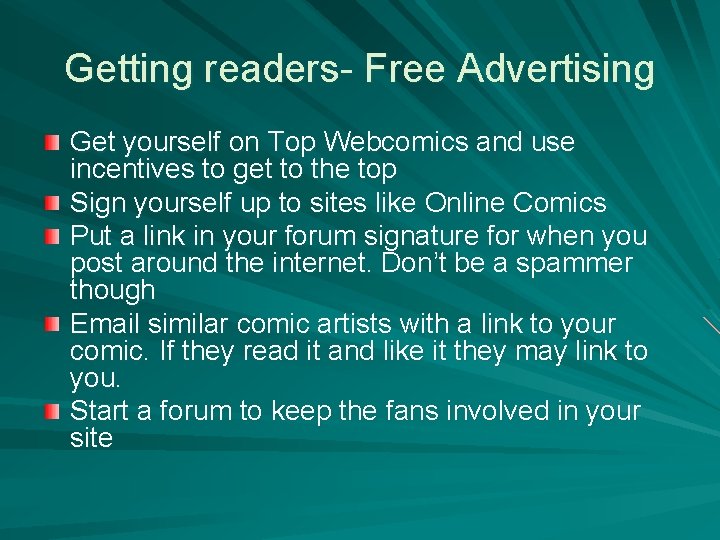 Getting readers- Free Advertising Get yourself on Top Webcomics and use incentives to get
