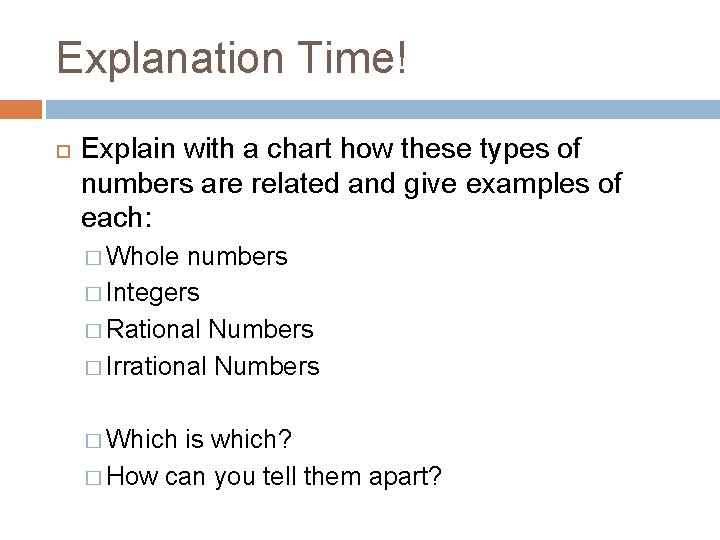 Explanation Time! Explain with a chart how these types of numbers are related and