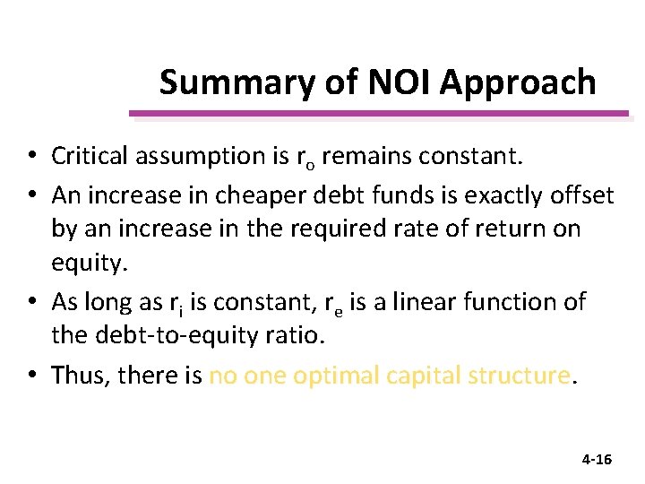 Summary of NOI Approach • Critical assumption is ro remains constant. • An increase