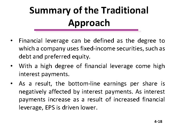 Summary of the Traditional Approach • Financial leverage can be defined as the degree