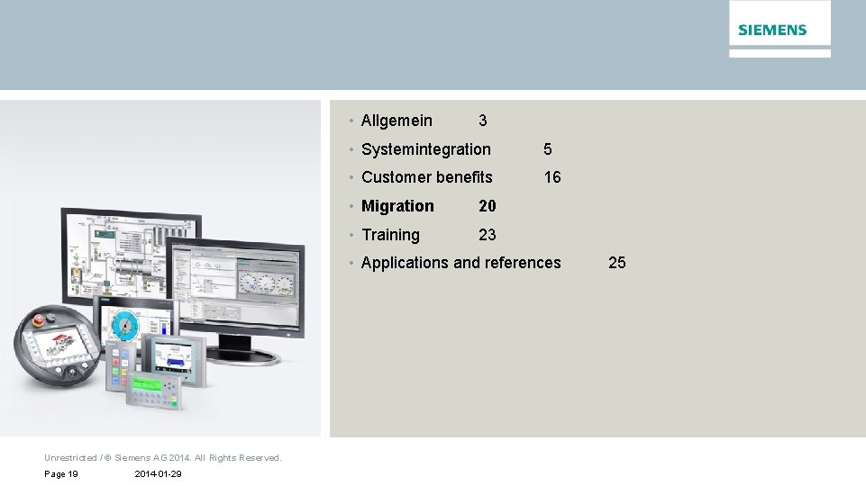  • Allgemein 3 • Systemintegration 5 • Customer benefits 16 • Migration 20