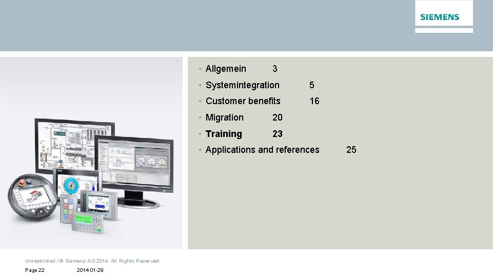  • Allgemein 3 • Systemintegration 5 • Customer benefits 16 • Migration 20