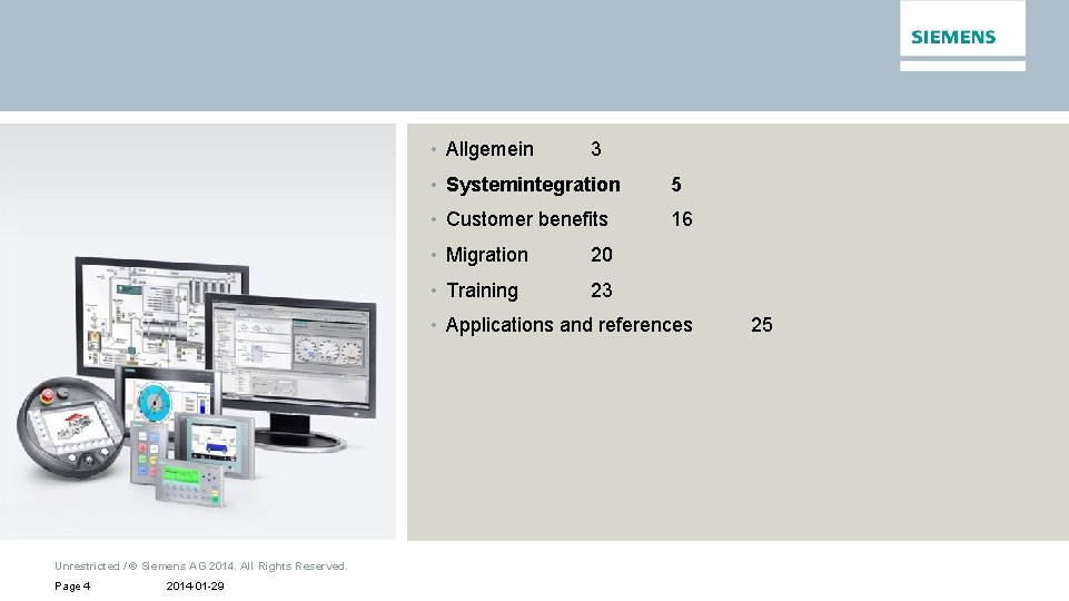  • Allgemein 3 • Systemintegration 5 • Customer benefits 16 • Migration 20