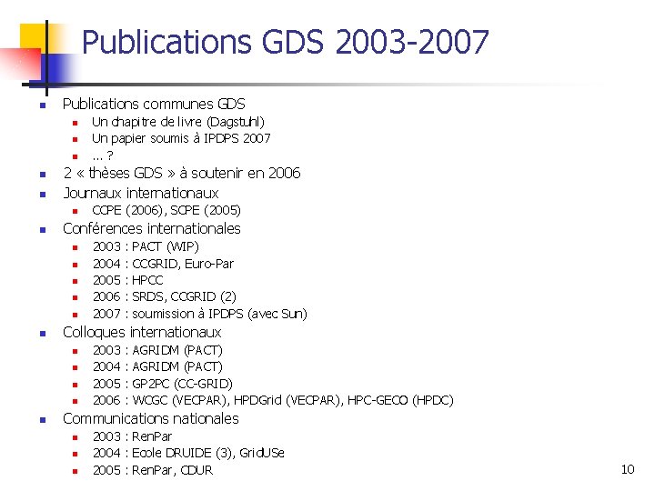 Publications GDS 2003 -2007 n Publications communes GDS n n n 2 « thèses
