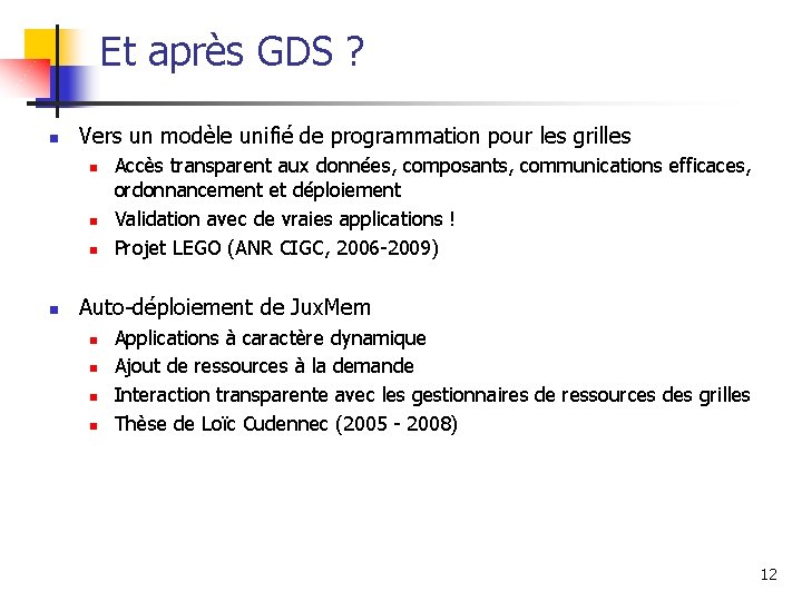 Et après GDS ? n Vers un modèle unifié de programmation pour les grilles