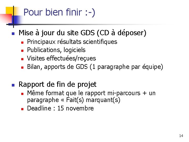 Pour bien finir : -) n Mise à jour du site GDS (CD à