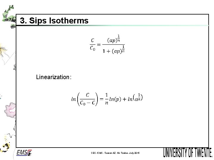 3. Sips Isotherms Linearization: CEC-ICMC, Tucson AZ, Nir Tzabar, July 2015 