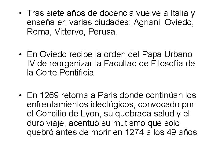  • Tras siete años de docencia vuelve a Italia y enseña en varias