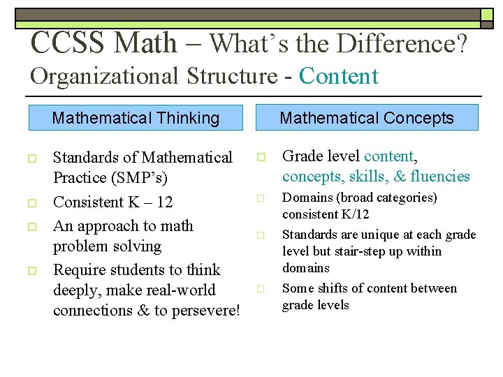 CCSS Math – What’s the Difference? Organizational Structure - Content Mathematical Concepts Mathematical Thinking