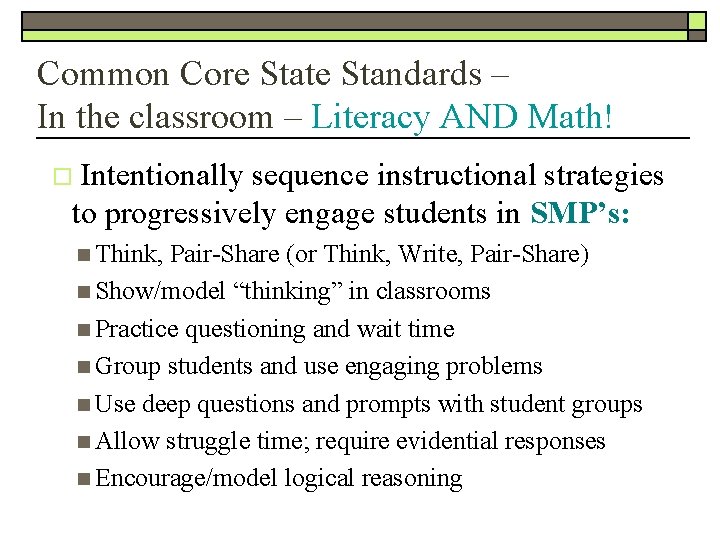 Common Core State Standards – In the classroom – Literacy AND Math! Intentionally sequence