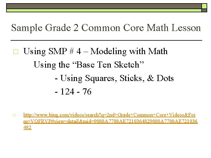 Sample Grade 2 Common Core Math Lesson o o Using SMP # 4 –