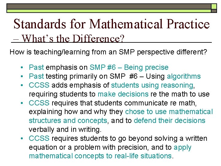 Standards for Mathematical Practice – What’s the Difference? How is teaching/learning from an SMP