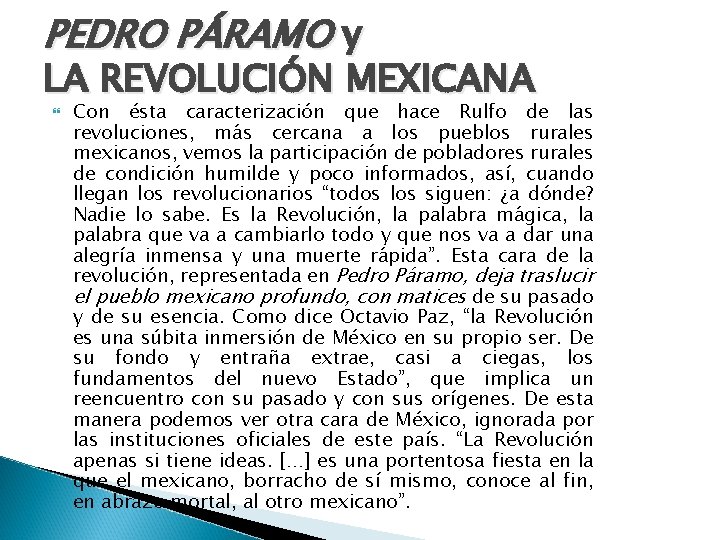 PEDRO PÁRAMO y LA REVOLUCIÓN MEXICANA Con ésta caracterización que hace Rulfo de las