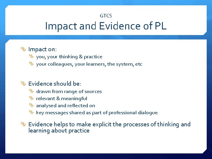 GTCS Impact and Evidence of PL Impact on: you, your thinking & practice your