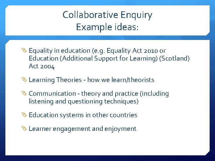 Collaborative Enquiry Example ideas: Equality in education (e. g. Equality Act 2010 or Education