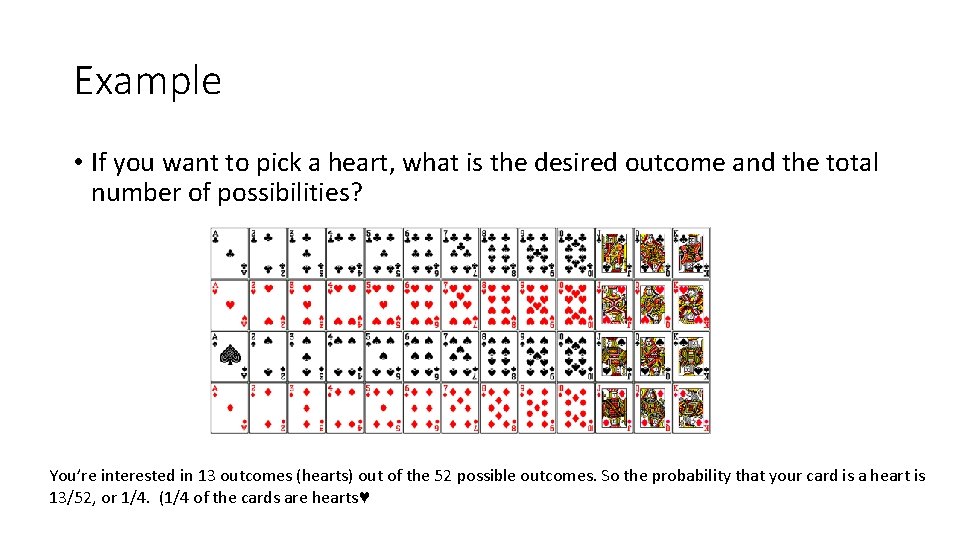 Example • If you want to pick a heart, what is the desired outcome