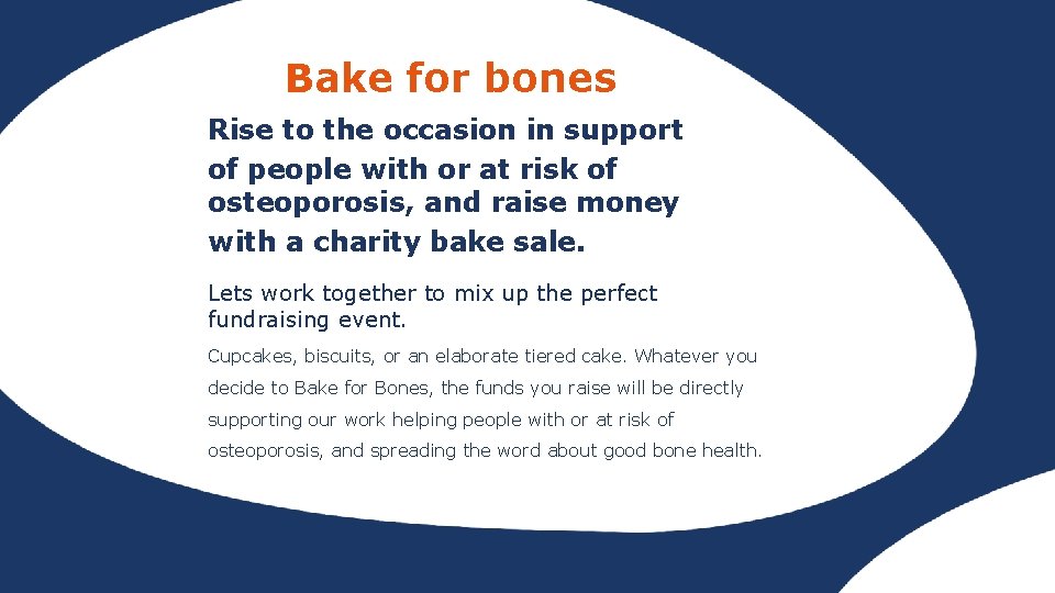 Bake for bones Rise to the occasion in support of people with or at