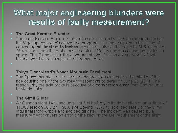 What major engineering blunders were results of faulty measurement? • The Great Kersten Blunder